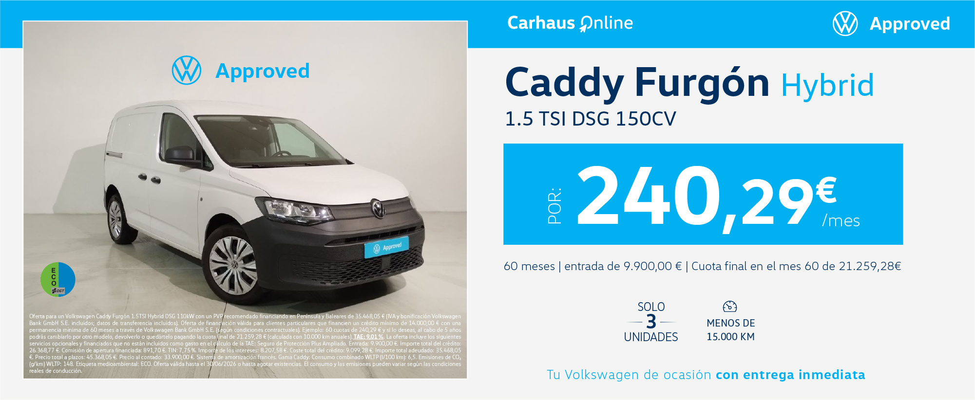 ¡Ofertón! Caddy Furgón Hybrid desde 240,29€/mes*
